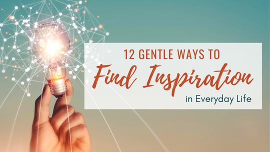 Ways to Find Inspiration