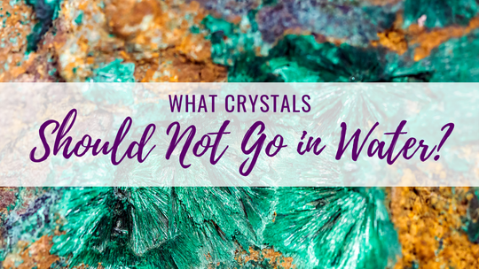 What Crystals Should Not Go in Water?