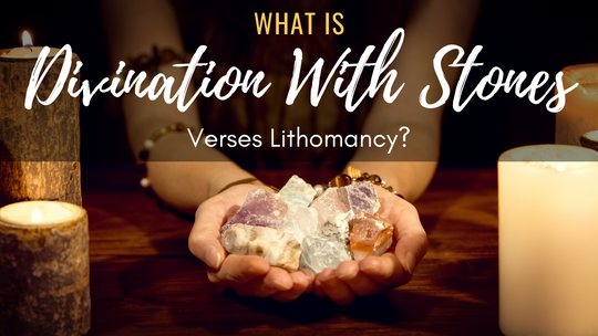 What is Divination With Stones vs Lithomancy