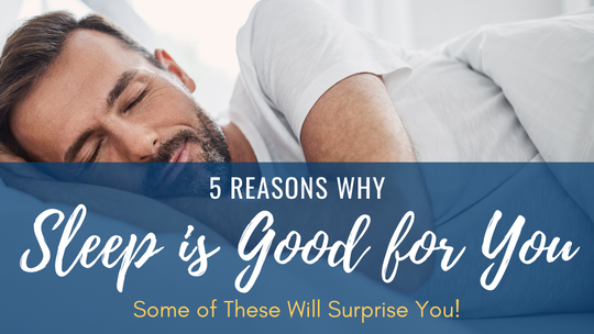 Why Sleep is Good for You